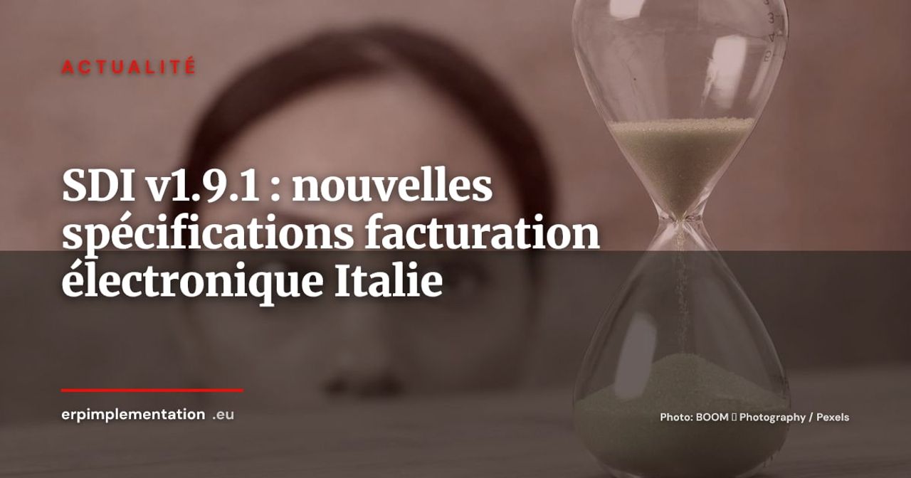 SDI v1.9.1 : l'Agenzia delle Entrate met à jour les spécifications de la facturation électronique italienne