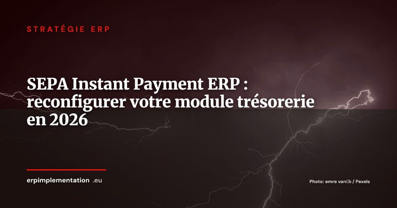 SEPA Instant Payment 2026 : pourquoi votre module trésorerie ERP n'est probablement pas prêt