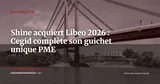 Shine (Cegid) acquiert Libeo : le cycle achat PME devient un guichet unique — Actualité