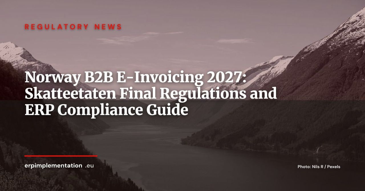 Norway: Skatteetaten Publishes Final B2B E-Invoicing Regulations for 2027