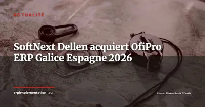 SoftNext (Dellen) acquiert OfiPro : un groupe français mise sur l'ERP PME galicien