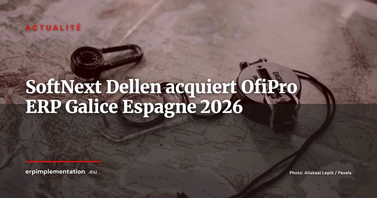 SoftNext (Dellen) acquiert OfiPro : un groupe français mise sur l'ERP PME galicien