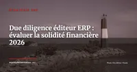 Comment évaluer la solidité financière d'un éditeur ERP avant de signer