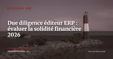 Comment évaluer la solidité financière d'un éditeur ERP avant de signer — Stratégie ERP