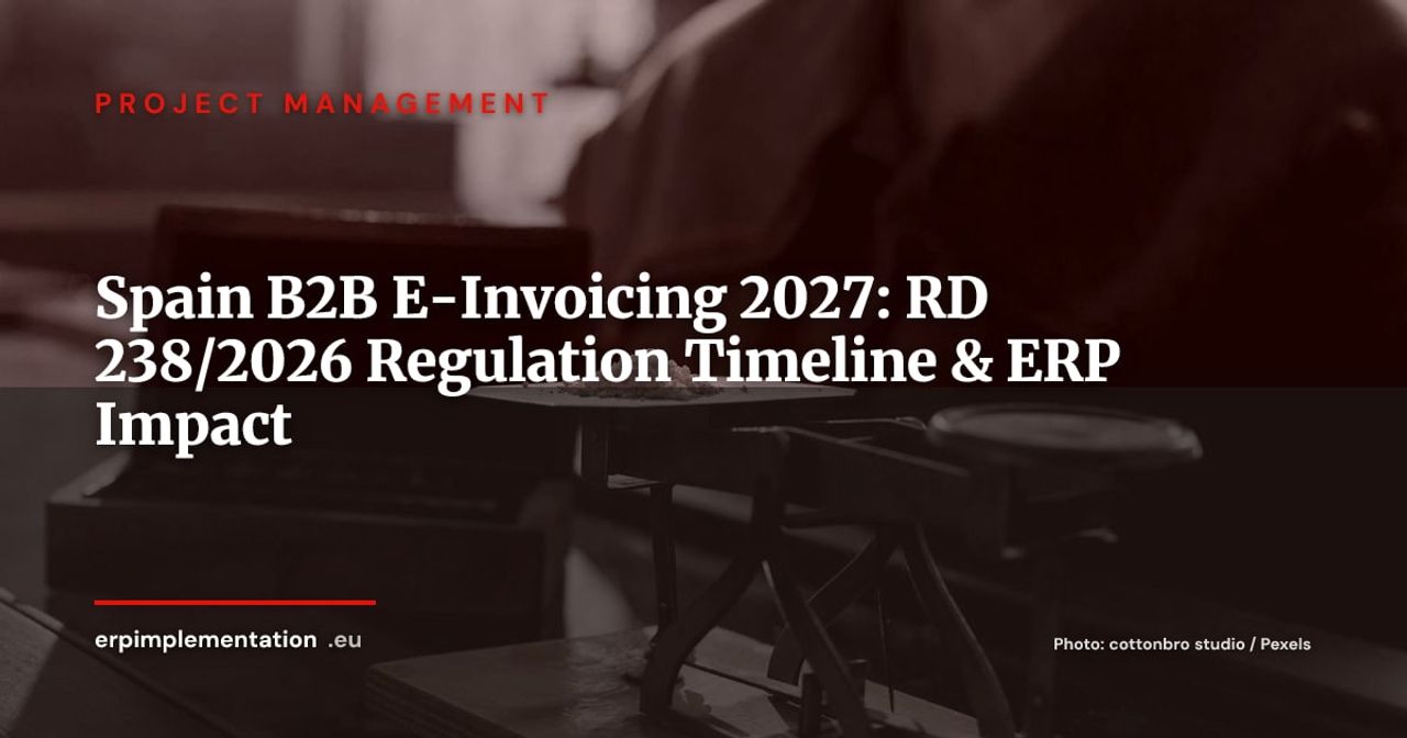 Spain Mandates B2B Electronic Invoicing: RD 238/2026 Framework and Timelines