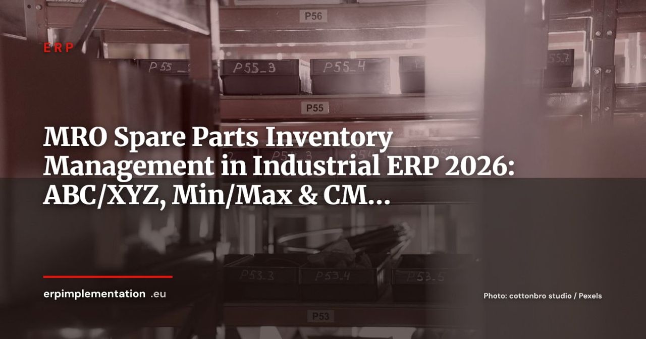 Spare Parts & MRO Inventory Management in Industrial ERP: ABC/XYZ Classification, Min/Max Policies and CMMS Integration