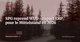 SPG reprend des activités de WUD : quel impact ERP pour le Mittelstand ? — Actualité