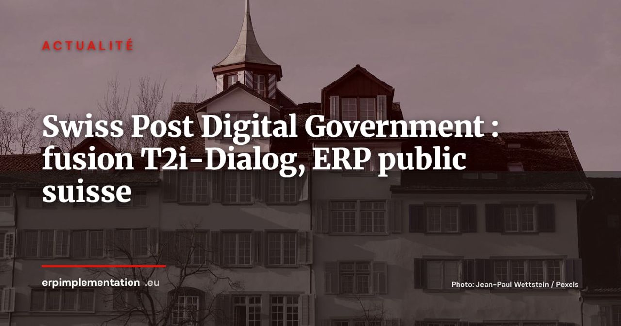 La Poste Suisse fusionne T2i et Dialog en Swiss Post Digital Government