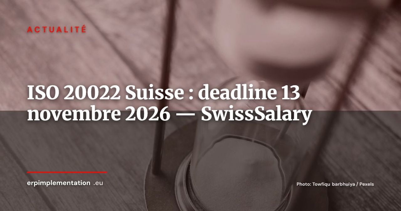 SwissSalary alerte : la migration ISO 20022 en Suisse se termine le 13 novembre 2026