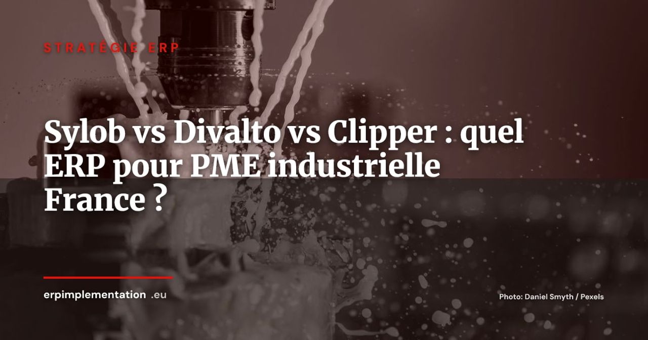 Sylob vs Divalto vs Clipper : comparatif ERP pour PME industrielles françaises 2026