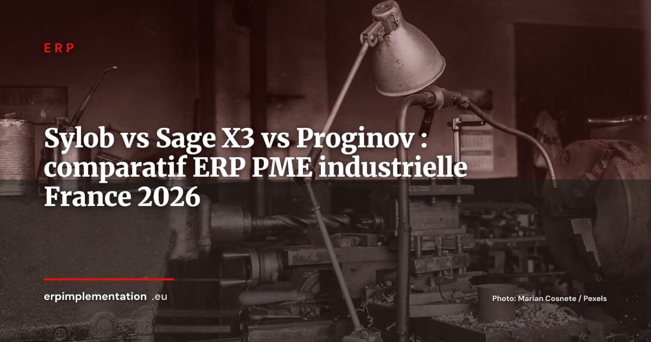 Sylob vs Sage X3 vs Proginov : quel ERP industriel pour votre PME française en 2026 ?