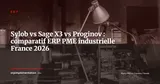 Sylob vs Sage X3 vs Proginov : quel ERP industriel pour votre PME française en 2026 ? — ERP