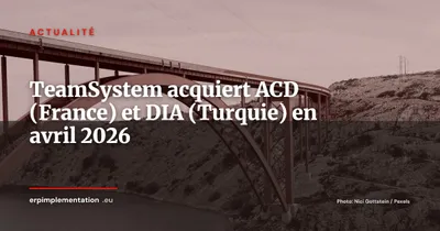 TeamSystem Acquires ACD (France) and DIA (Turkey): Italian Giant Accelerates International Expansion