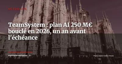 TeamSystem clôture son plan AI de 250 M€ avec un an d'avance