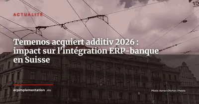 Temenos rachète additiv : la banque suisse s'empare de la couche d'orchestration wealth-tech