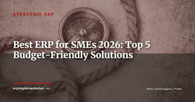 ERP for SMEs: Top 5 Affordable Solutions in 2026