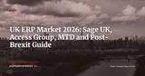 UK ERP Market 2026: Sage UK, Access Group, Making Tax Digital and Post-Brexit Challenges — ERP