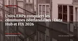 Unit4 ERPx : Delft et Eindhoven en production, Data Hub et FIX au lancement — Actualité