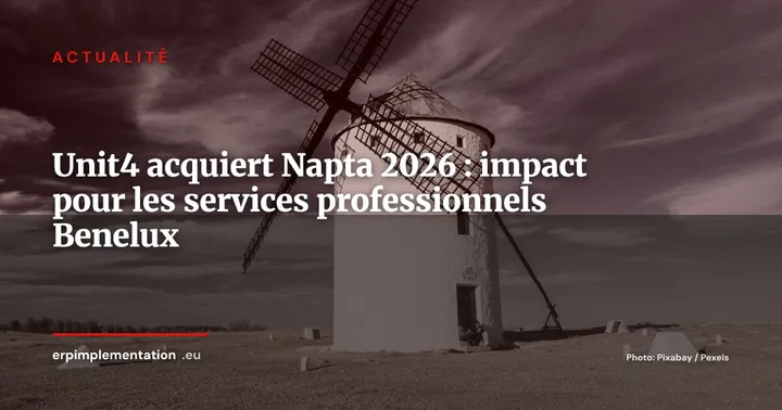 Unit4 acquiert Napta : ce que ça change pour les sociétés de services au Benelux — Actualité