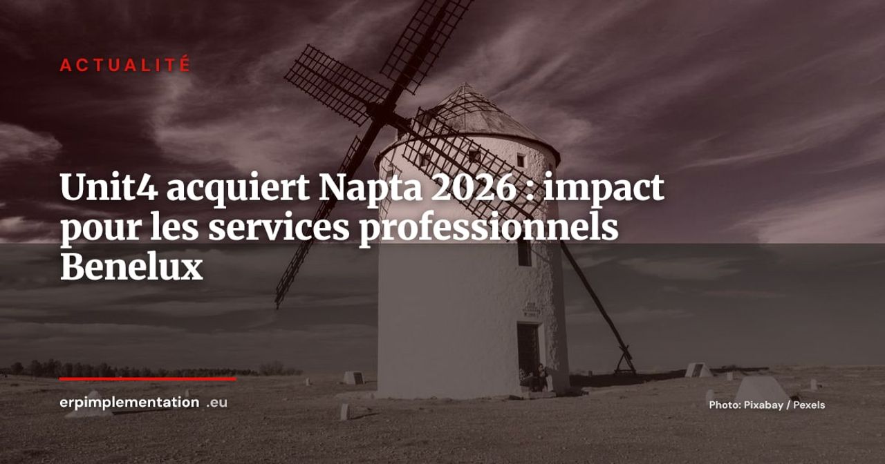 Unit4 acquiert Napta : ce que ça change pour les sociétés de services au Benelux