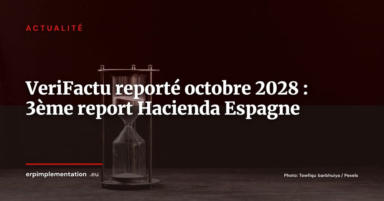 VeriFactu reporté à octobre 2028 : le troisième sursis de Hacienda