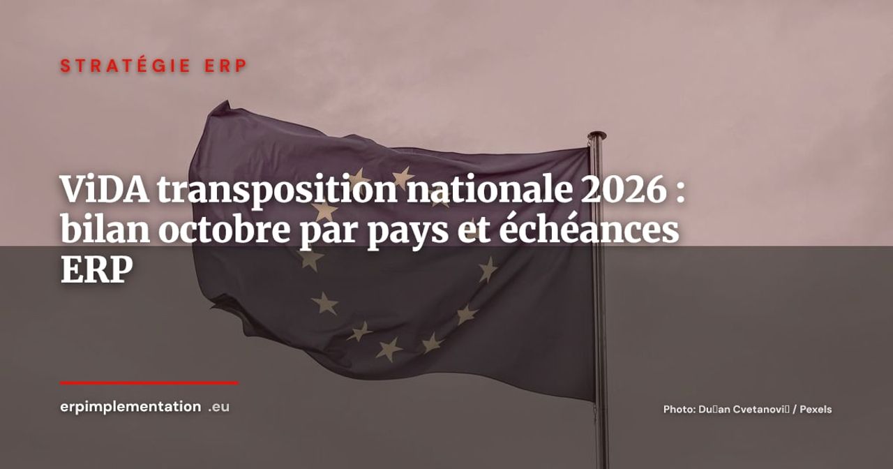 ViDA 7 mois après adoption : état des transpositions nationales et nouvelles échéances ERP
