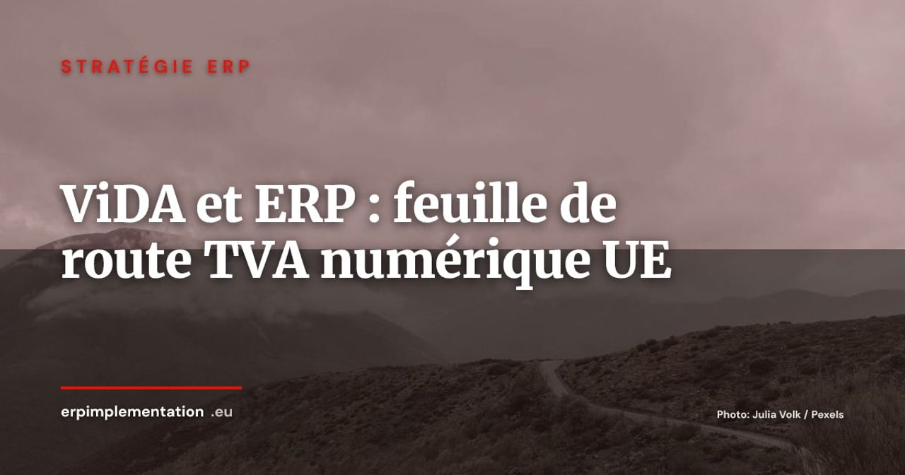 ViDA et ERP : feuille de route TVA numérique UE