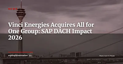 Vinci Energies Completes All for One Acquisition: What It Means for SAP Customers in DACH