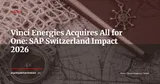 Vinci Energies Acquires All for One Group: What Swiss SAP Customers Need to Know — News