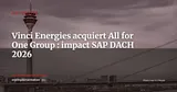 Vinci Energies finalise l'acquisition d'All for One Group : ce que ça change pour les clients SAP du Mittelstand — Actualité