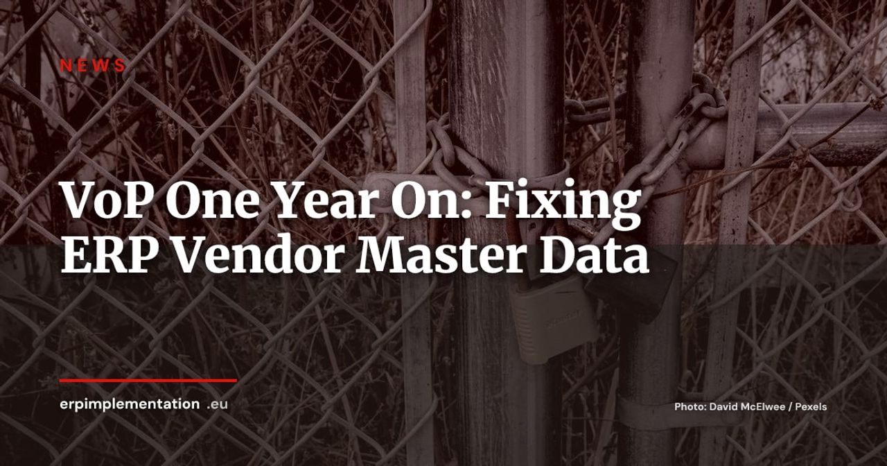Verification of Payee (VoP) One Year On: What It Changes for Your ERP Vendor Master Data