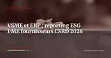 VSME et ERP 2026 : les PME fournisseurs face aux obligations ESG de leur donneur d'ordre — Stratégie ERP