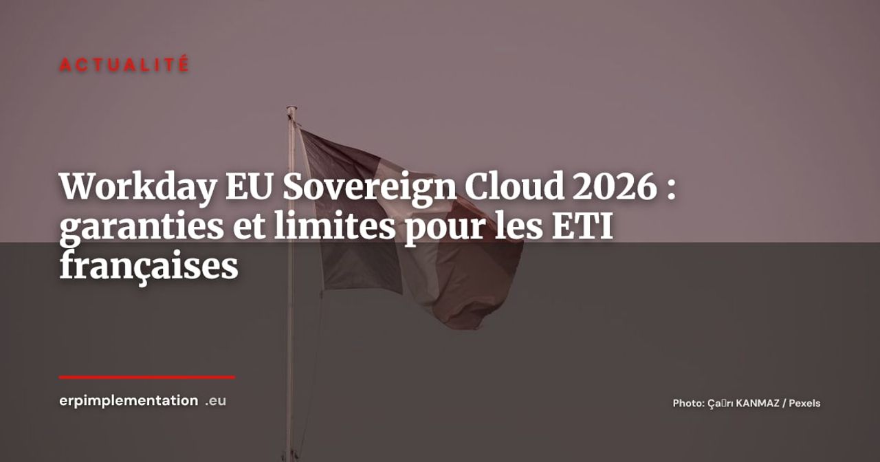 Workday EU Sovereign Cloud : que vaut vraiment la souveraineté à la française ?