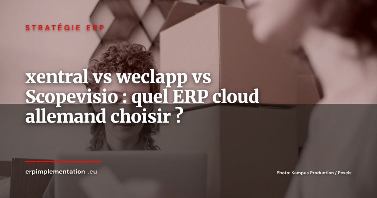 xentral vs weclapp vs Scopevisio : comparatif des ERP cloud-native allemands pour PME e-commerce 2026