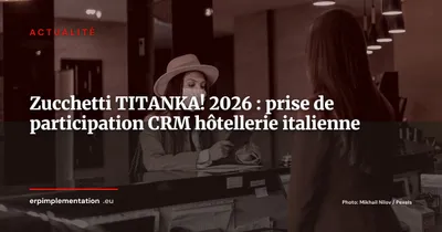 Zucchetti entre au capital de TITANKA! : la consolidation du CRM hôtelier en Italie s'accélère