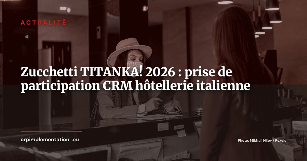 Zucchetti entre au capital de TITANKA! : la consolidation du CRM hôtelier en Italie s'accélère