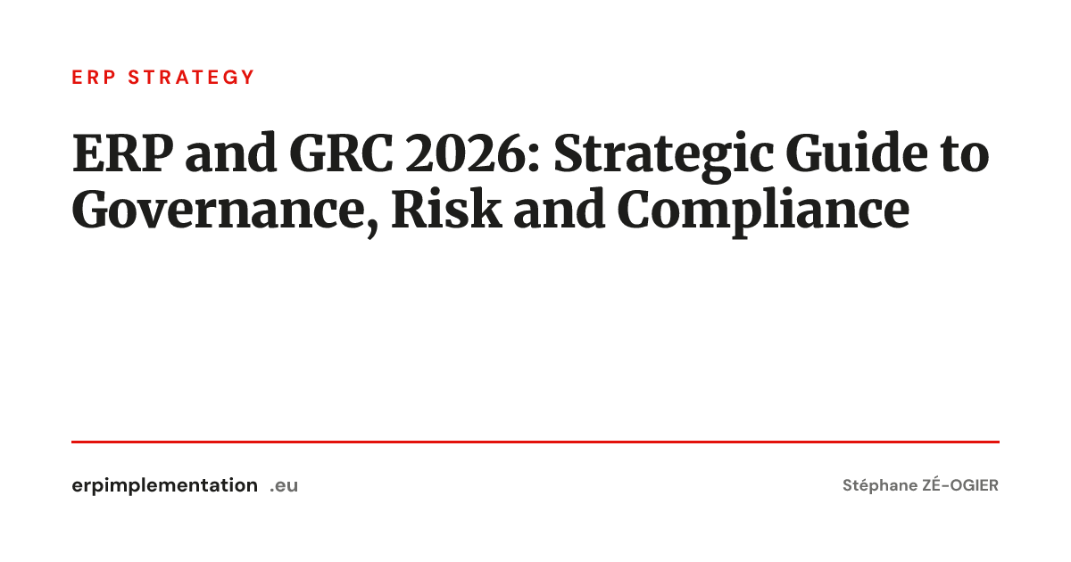 ERP and GRC 2026: Strategic Guide to Governance, Risk and Compliance