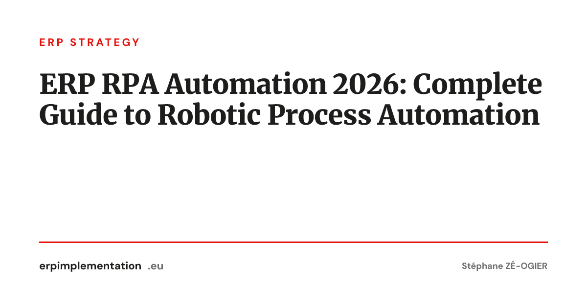 ERP RPA Automation 2026: Complete Guide to Robotic Process Automation