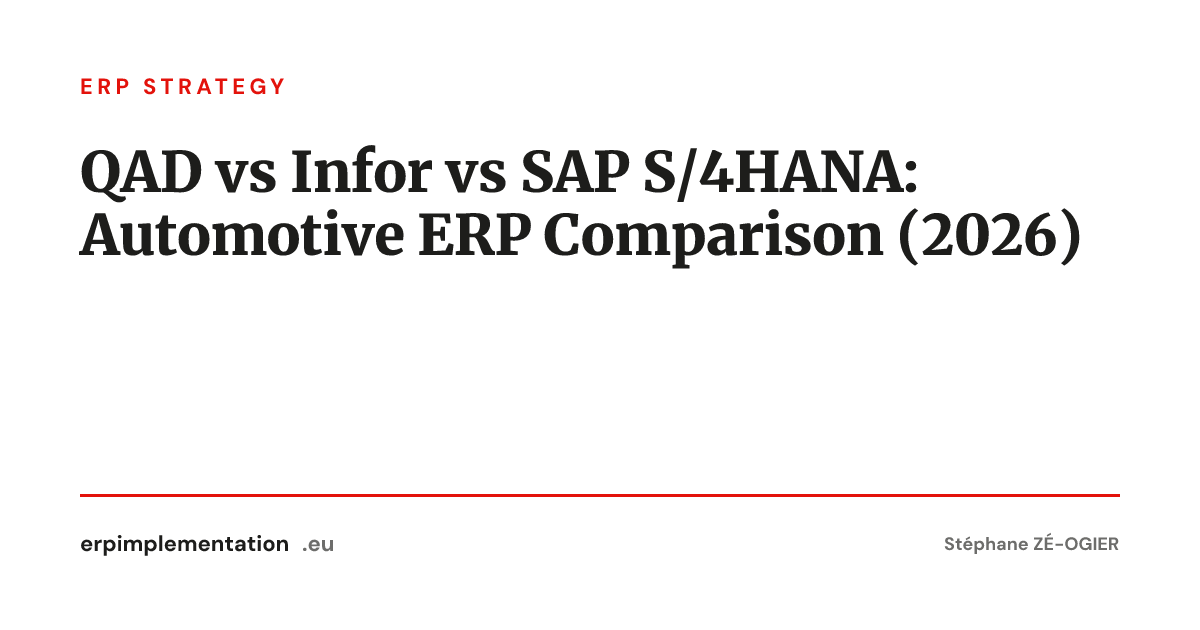QAD vs Infor vs SAP S/4HANA: Automotive ERP Comparison (2026)