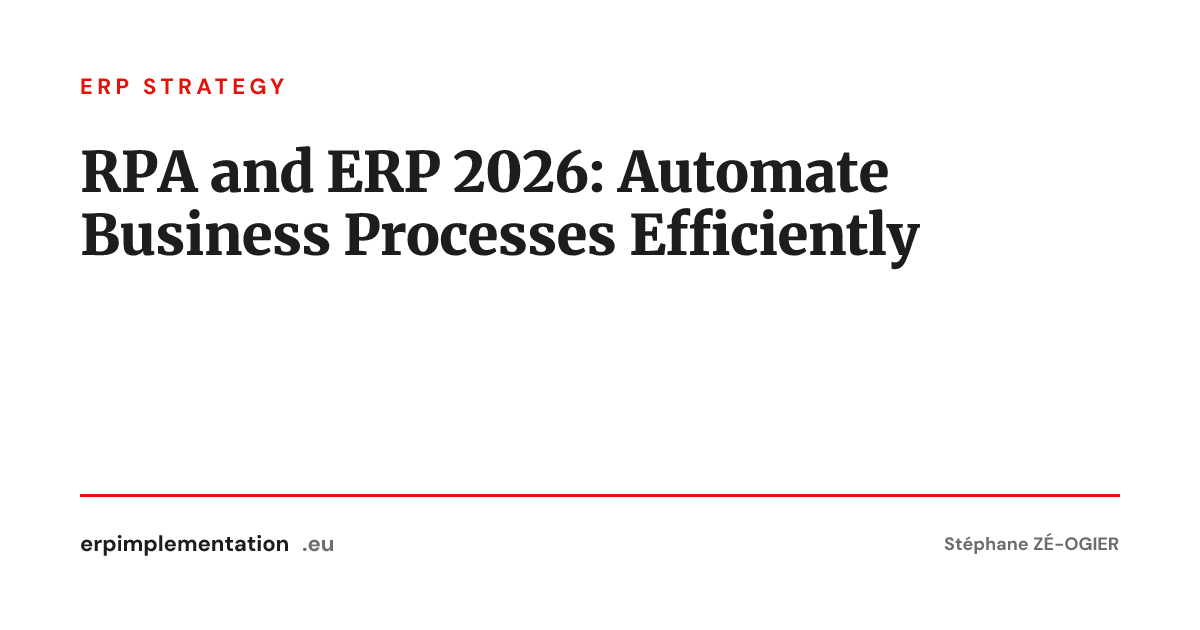RPA and ERP 2026: Automate Business Processes Efficiently