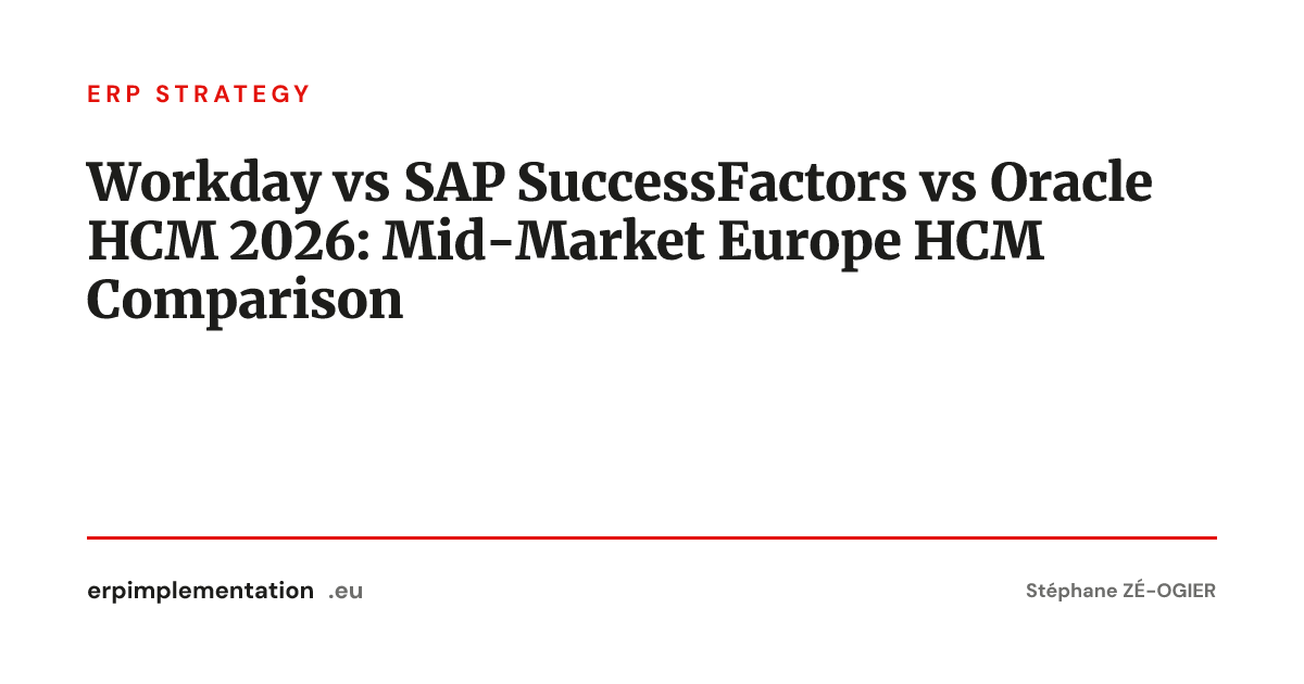 Workday vs SAP SuccessFactors vs Oracle HCM 2026: Mid-Market Europe HCM ...